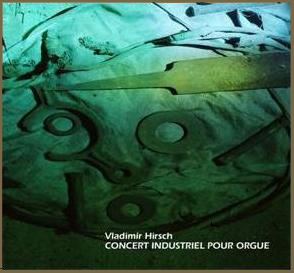 Concert Industriel Pour Orgue, 3rd version - CD Ars Benevola Mater (2006)